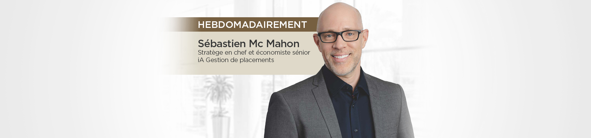 Mise à jour hebdomadaire macroéconomique et sur les marchés